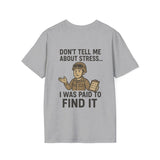 Don't Tell Me About Stress Unisex T-Shirt, Funny Military Tee