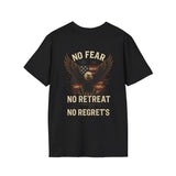 Unisex Graphic Tee | No Fear, No Retreat, No Regrets T-Shirt