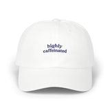 Highly Caffeinated Classic Dad Cap