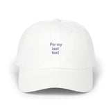 Per My Last Text Dad Cap