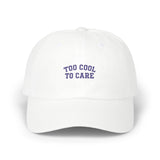 Too Cool To Care Classic Dad Cap