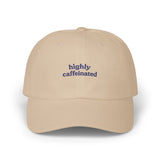 Highly Caffeinated Classic Dad Cap