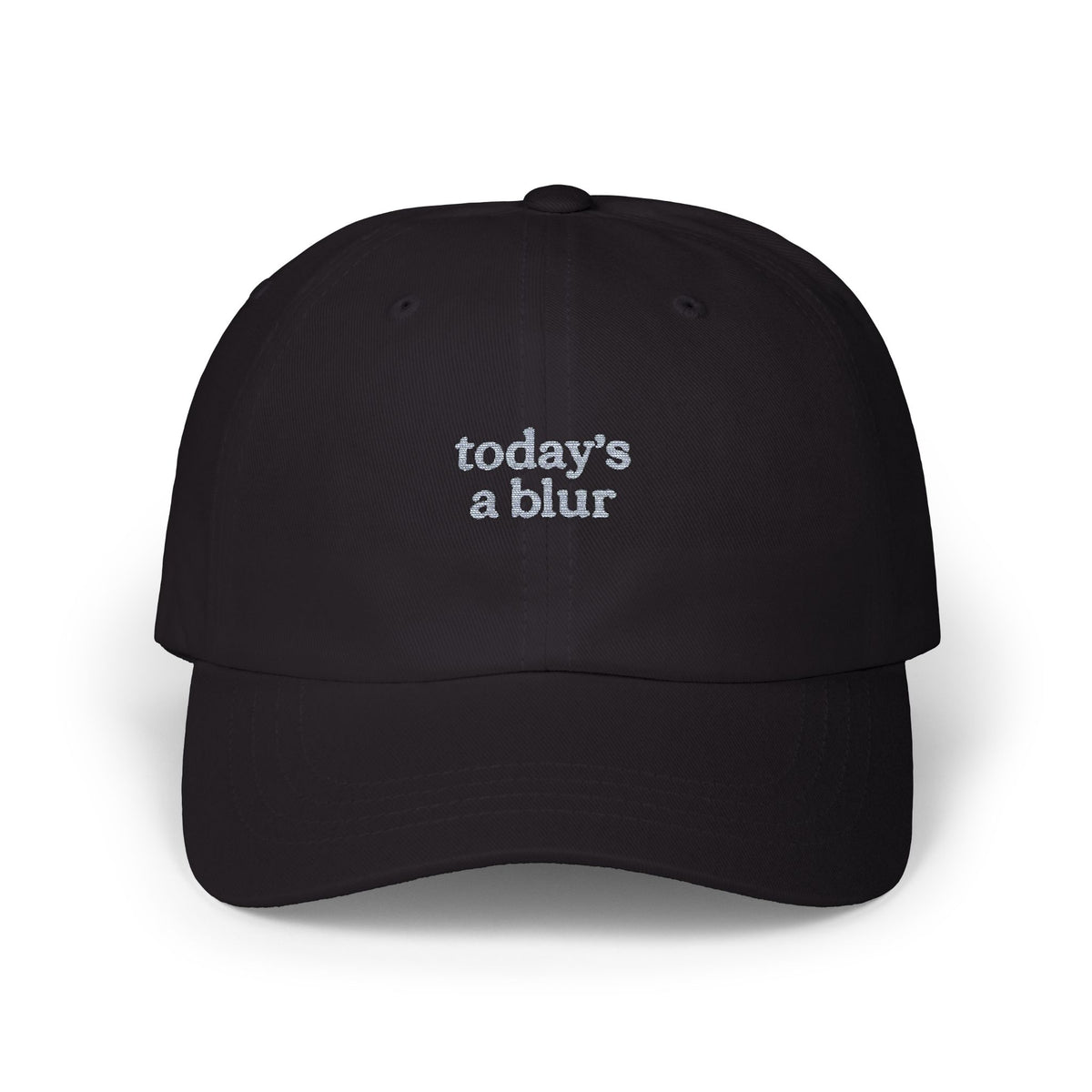 Classic Dad Cap with 'Today's a Blur' Design