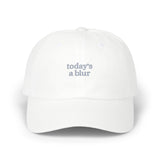 Classic Dad Cap with 'Today's a Blur' Design