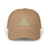 I'm Not Normal Dad Cap